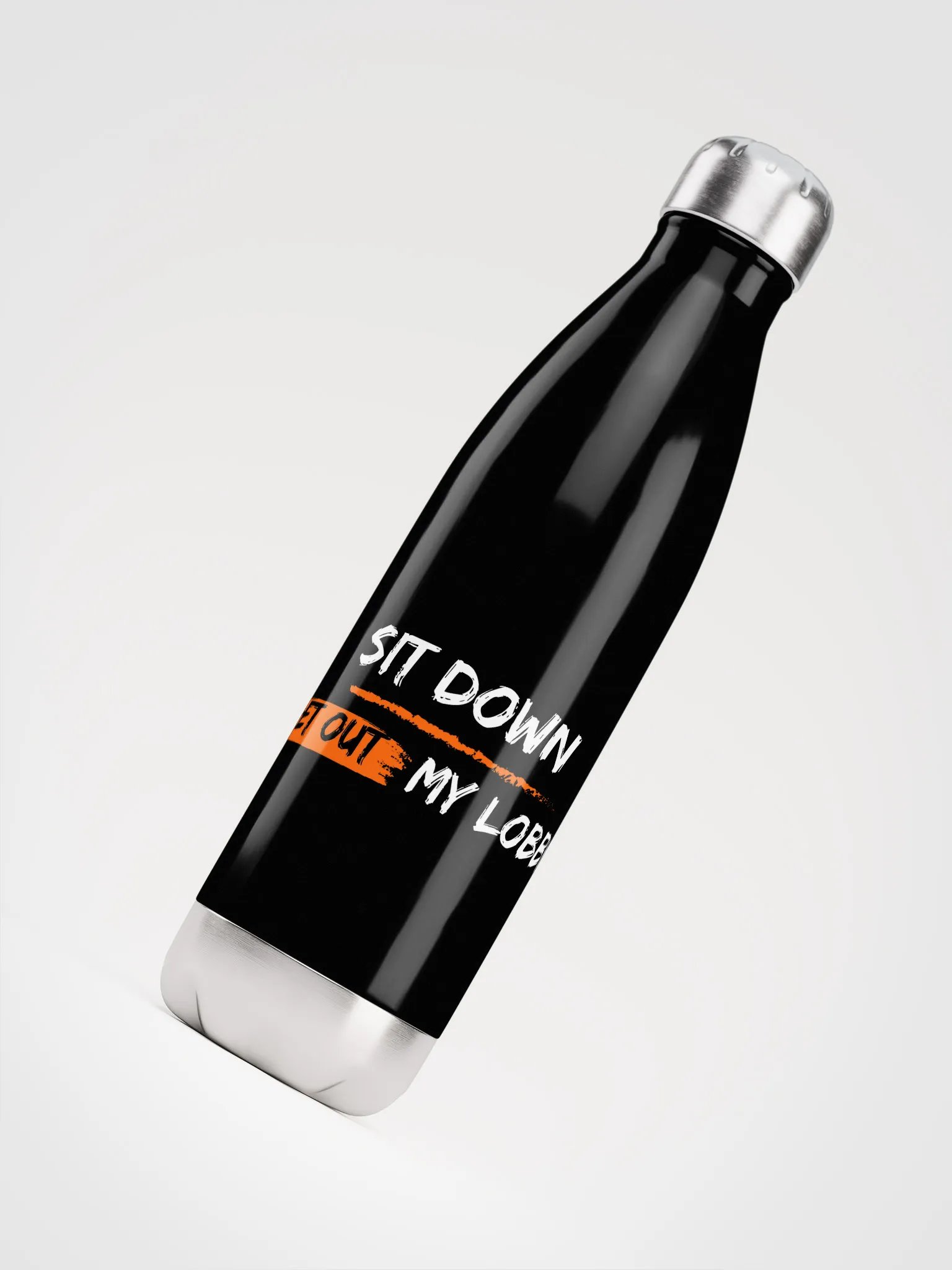 "Get out my Lobby!" Stainless Steel Bottle product image (4)