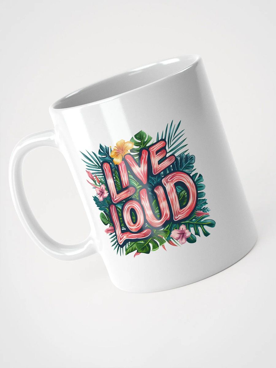 Live Loud Positive Coffee Mug product image (3)
