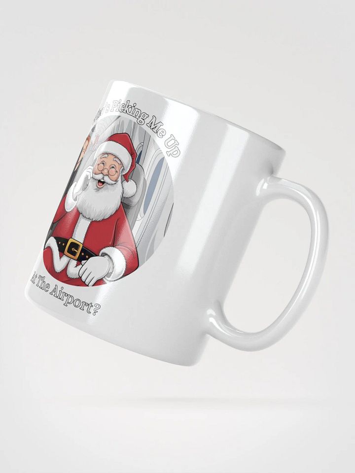 Who's Picking Me Up At The Airport - Funny Santa Claus White Mug product image (2)