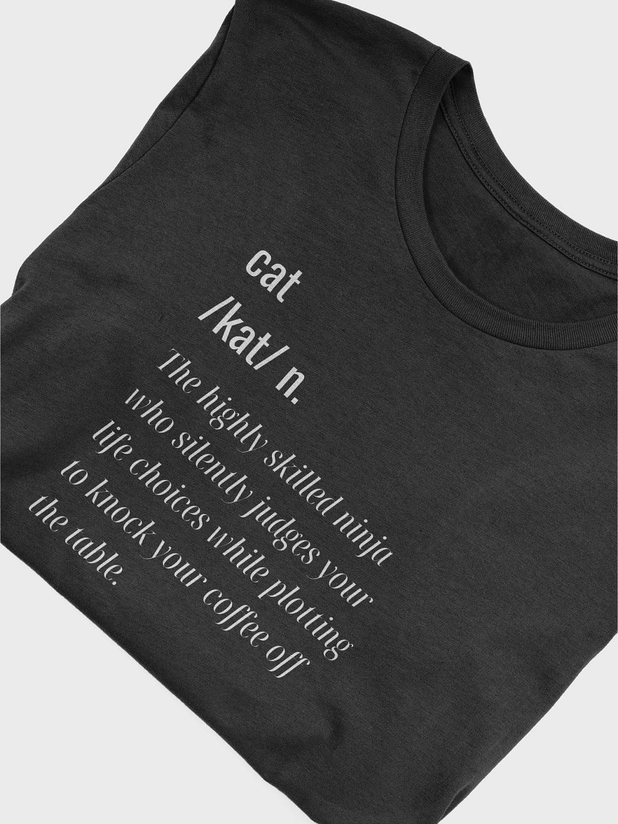 Fun Definition Of a Cat T-Shirt | The Highly Skilled Ninja one product image (5)
