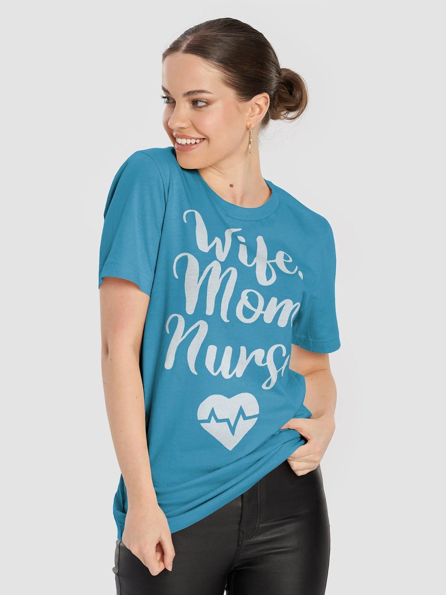 Wife. Mom. Nurse. Tee product image (24)