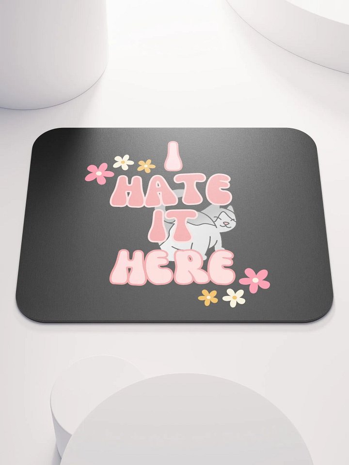 Hate it Here Mousepad product image (1)