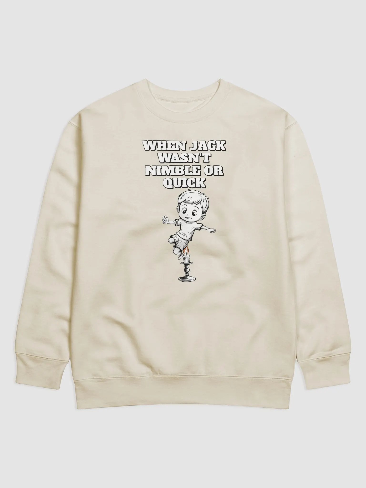When Jack Wasn't Nimble or Quick - Parody Sweatshirt product image (2)