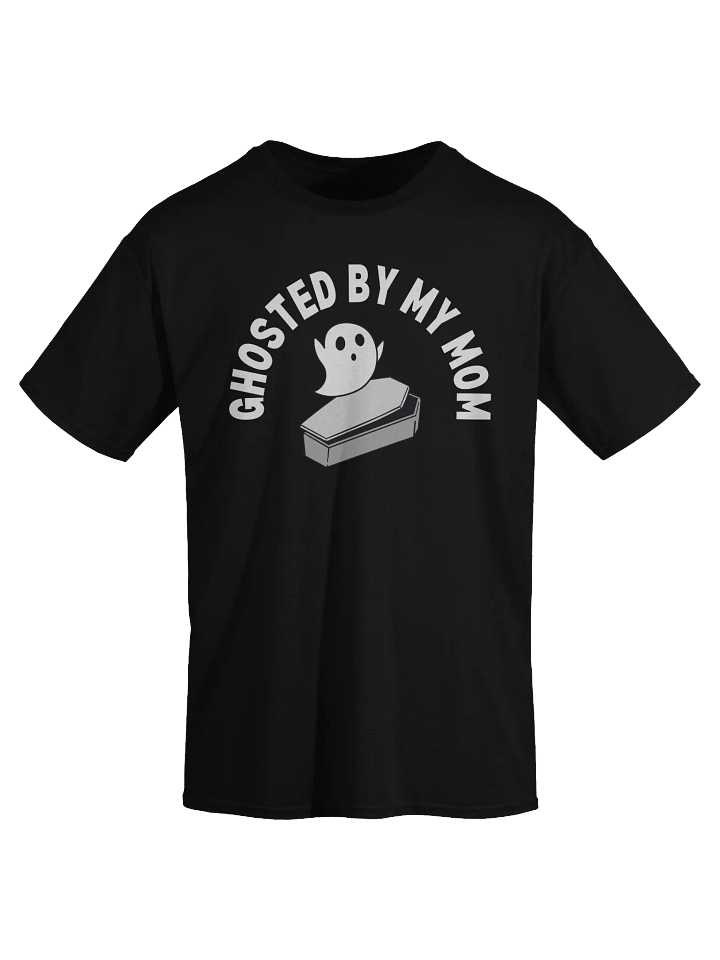 Ghosted By My Mom T-Shirt product image (2)