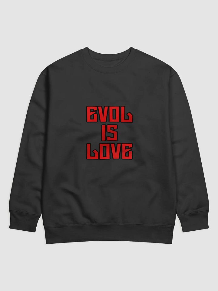 Evol Is Love Sweatshirt product image (1)