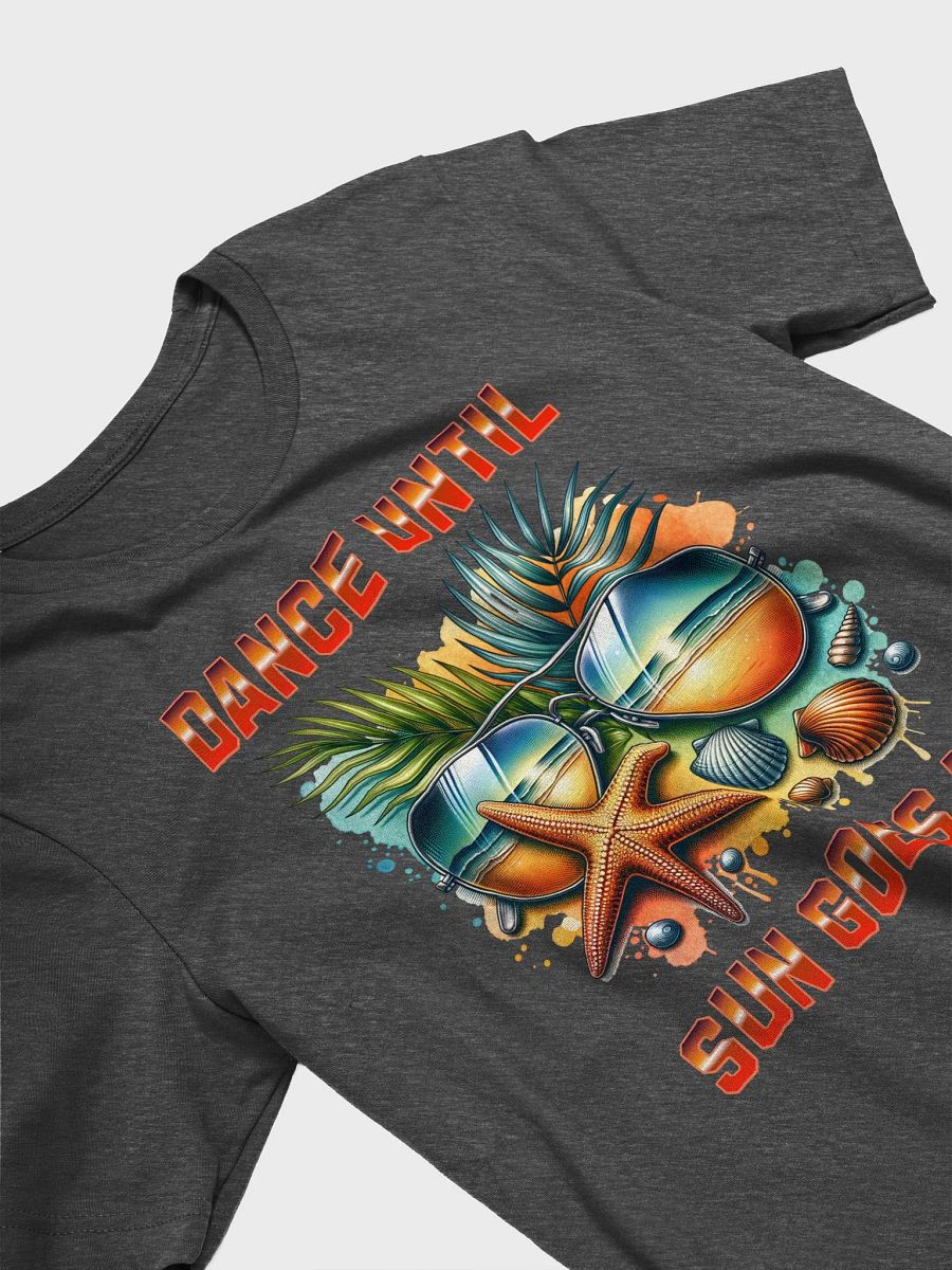 Sunset Reflections T-Shirt Dance until sun goes up party vibes product image (4)