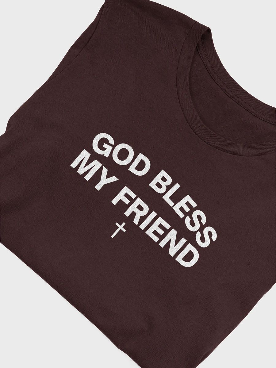 God Bless My Friend Shirt product image (48)