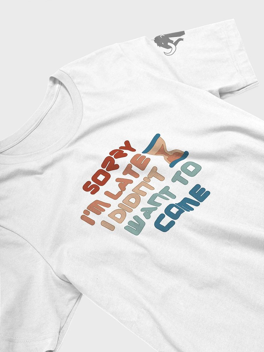 Sorry I'm Late Tee product image (3)