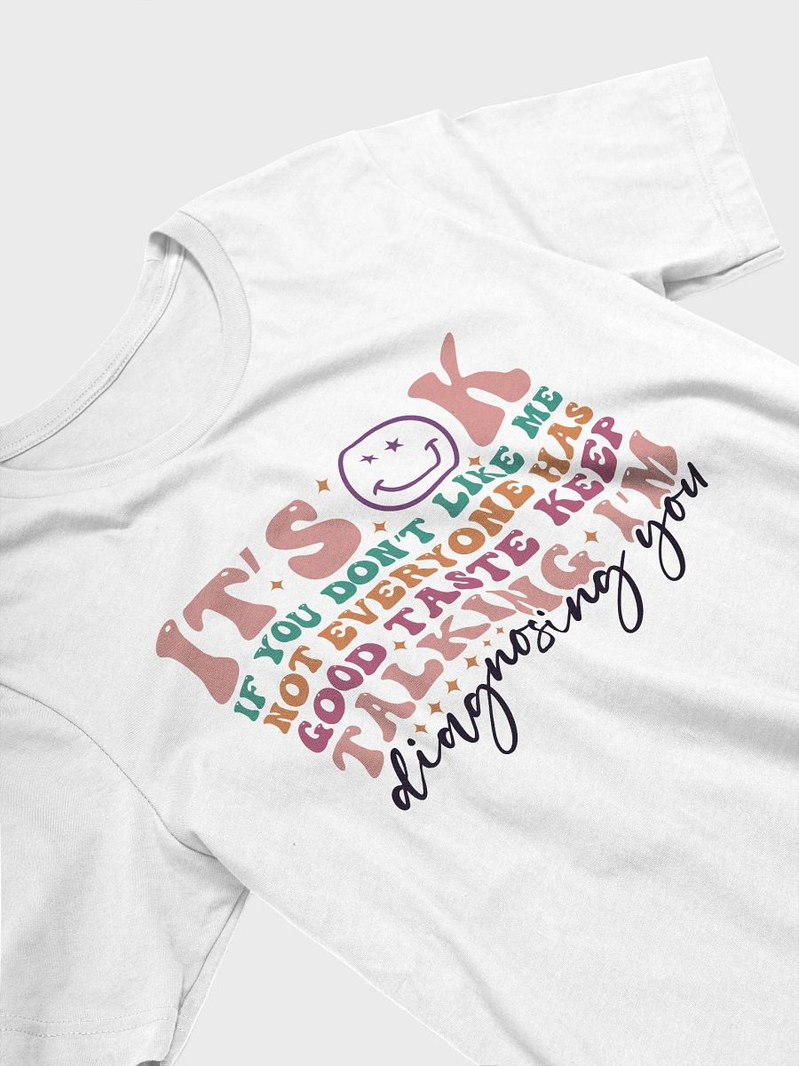 Sarcastic shirt for women, it's okay keep talking funny smiley face woman T-shirt product image (43)