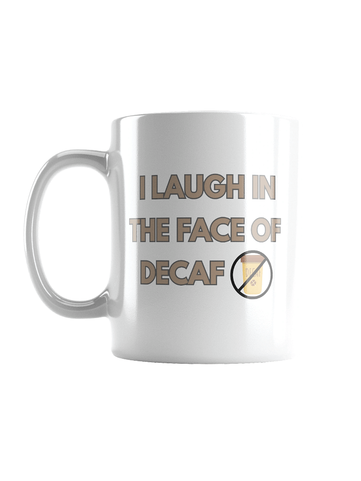 Laugh at Decaf Mug product image (1)