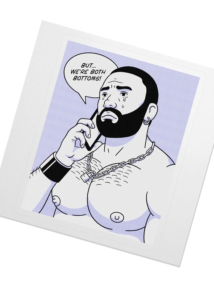 "But... We're Both Bottoms" Sticker product image (2)