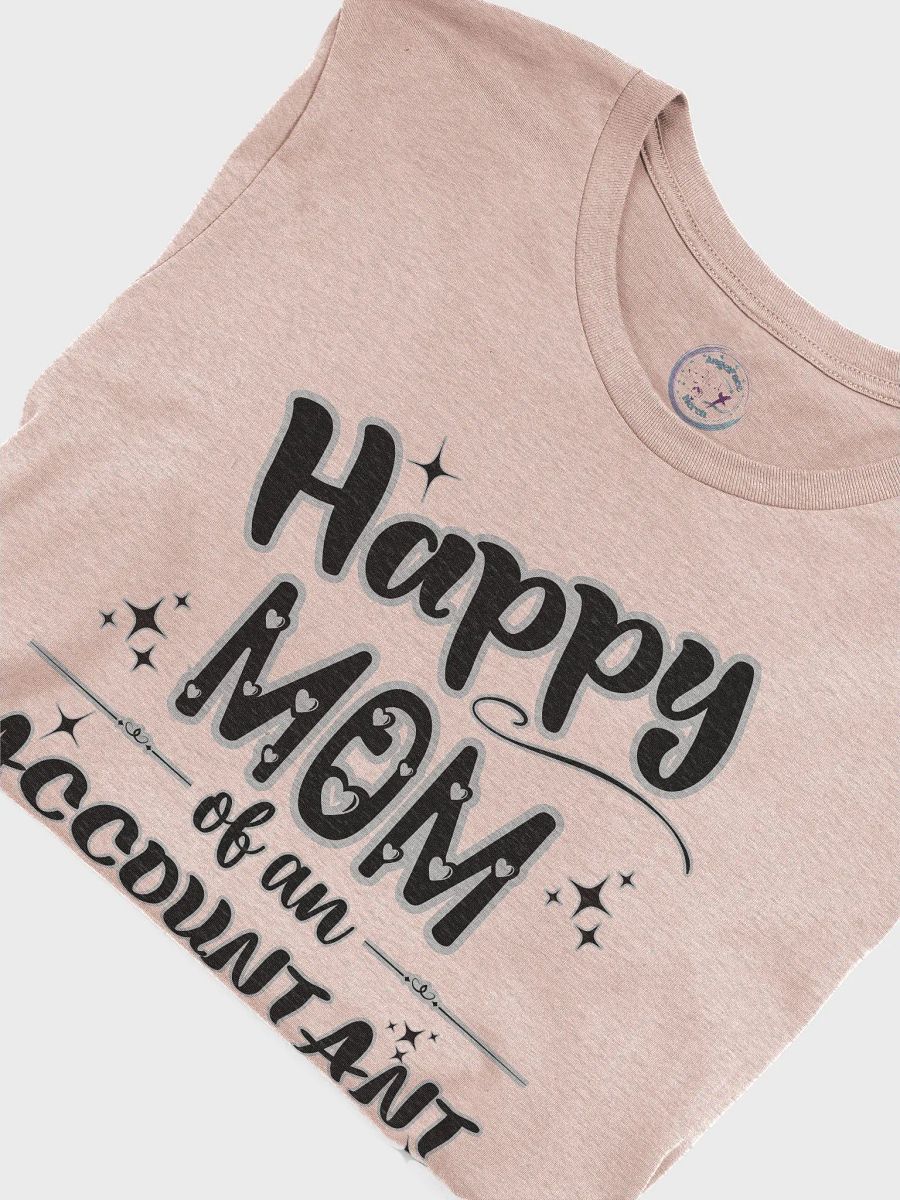 Happy Mom of an Accountant T-shirt product image (4)