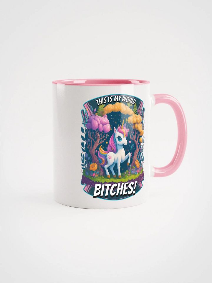 This is My World Bitches Unicorn - Ceramic Mug with Color Inside product image (1)