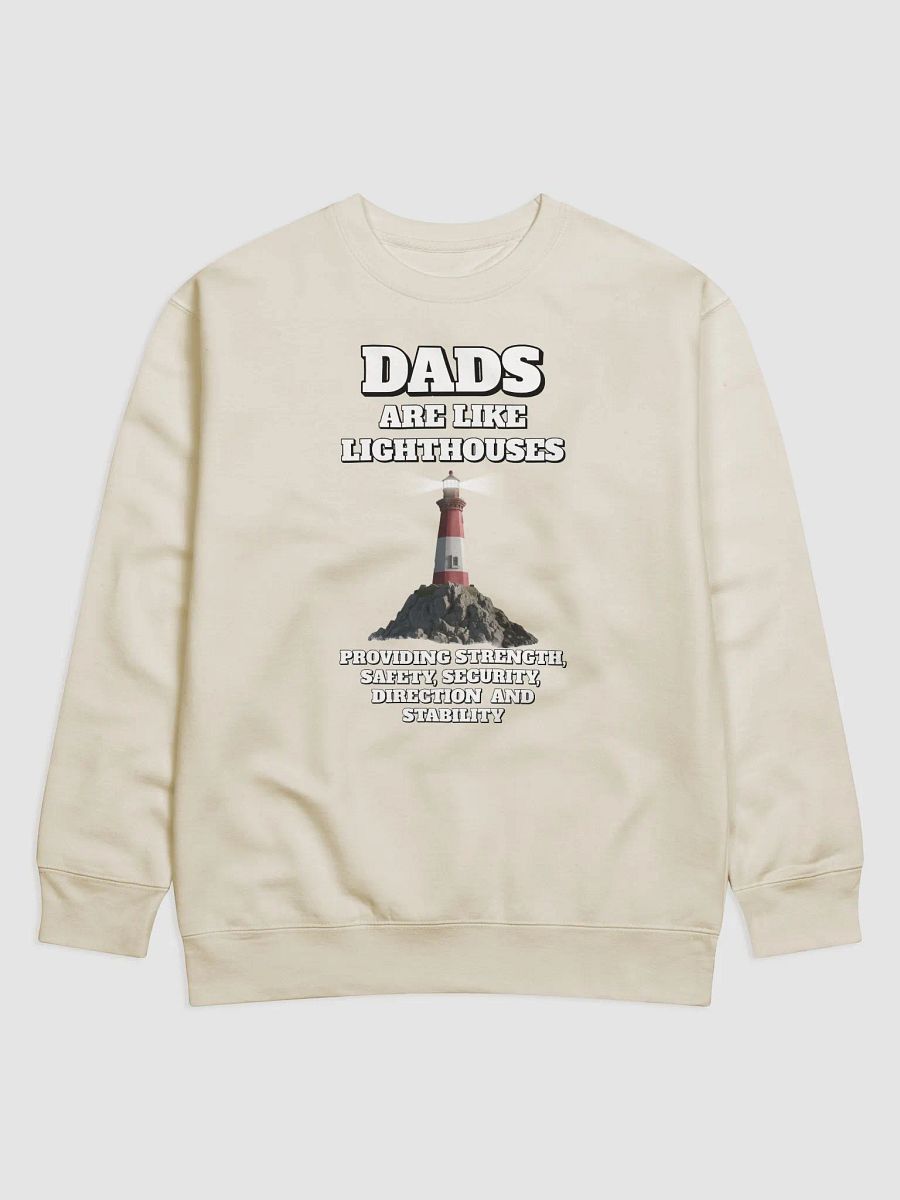 Dads Are Like Lighthouses Inspirational Sweatshirt product image (7)