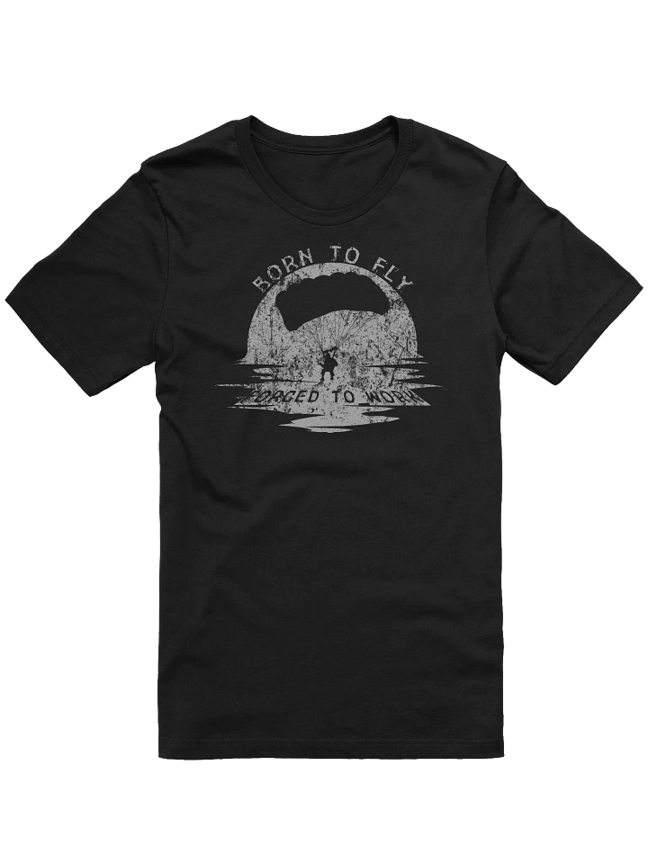 Born to Fly Skydiver Tee | Forced to Work product image (3)