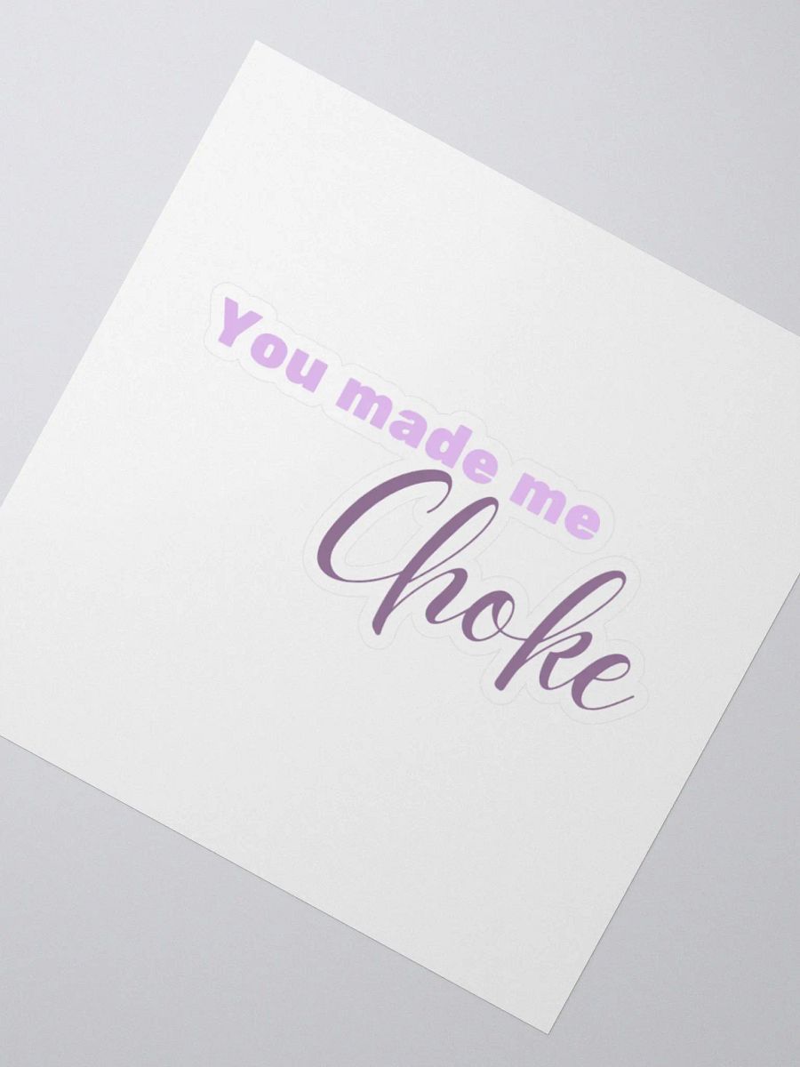 You made me choke, quote sticker, pink product image (6)