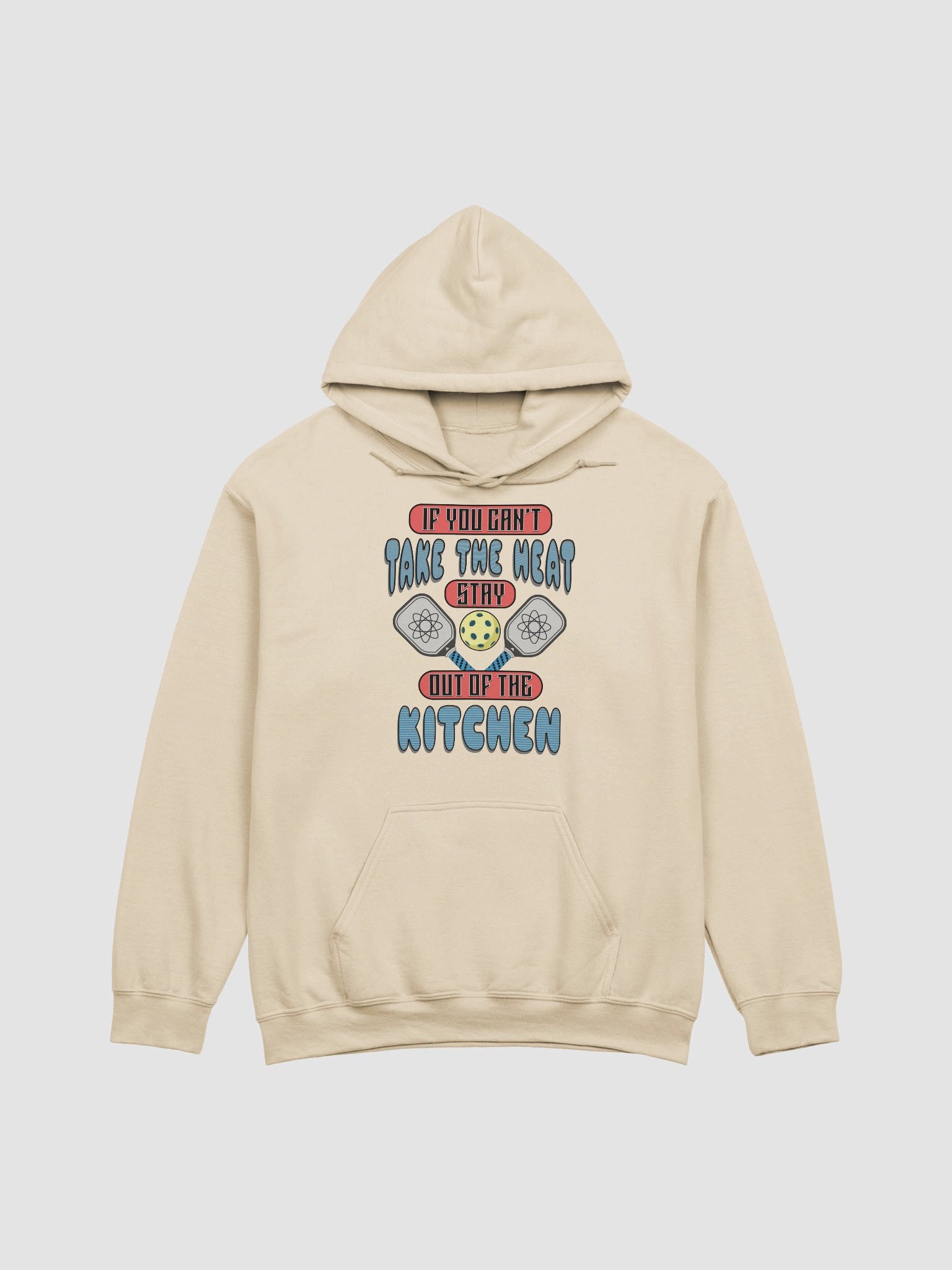 If You Cant Take The Heat Stay Out Of The Kitchen Pickleball Passion Classic Hoodie product image (19)
