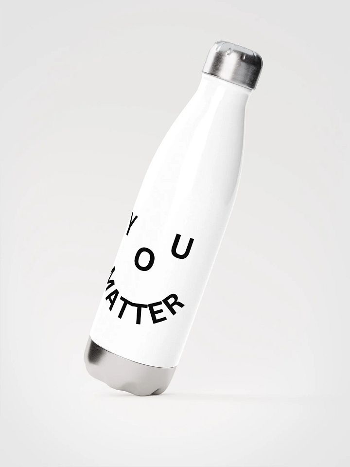 You Matter : - ) Stainless Steel Water Bottle - White product image (2)