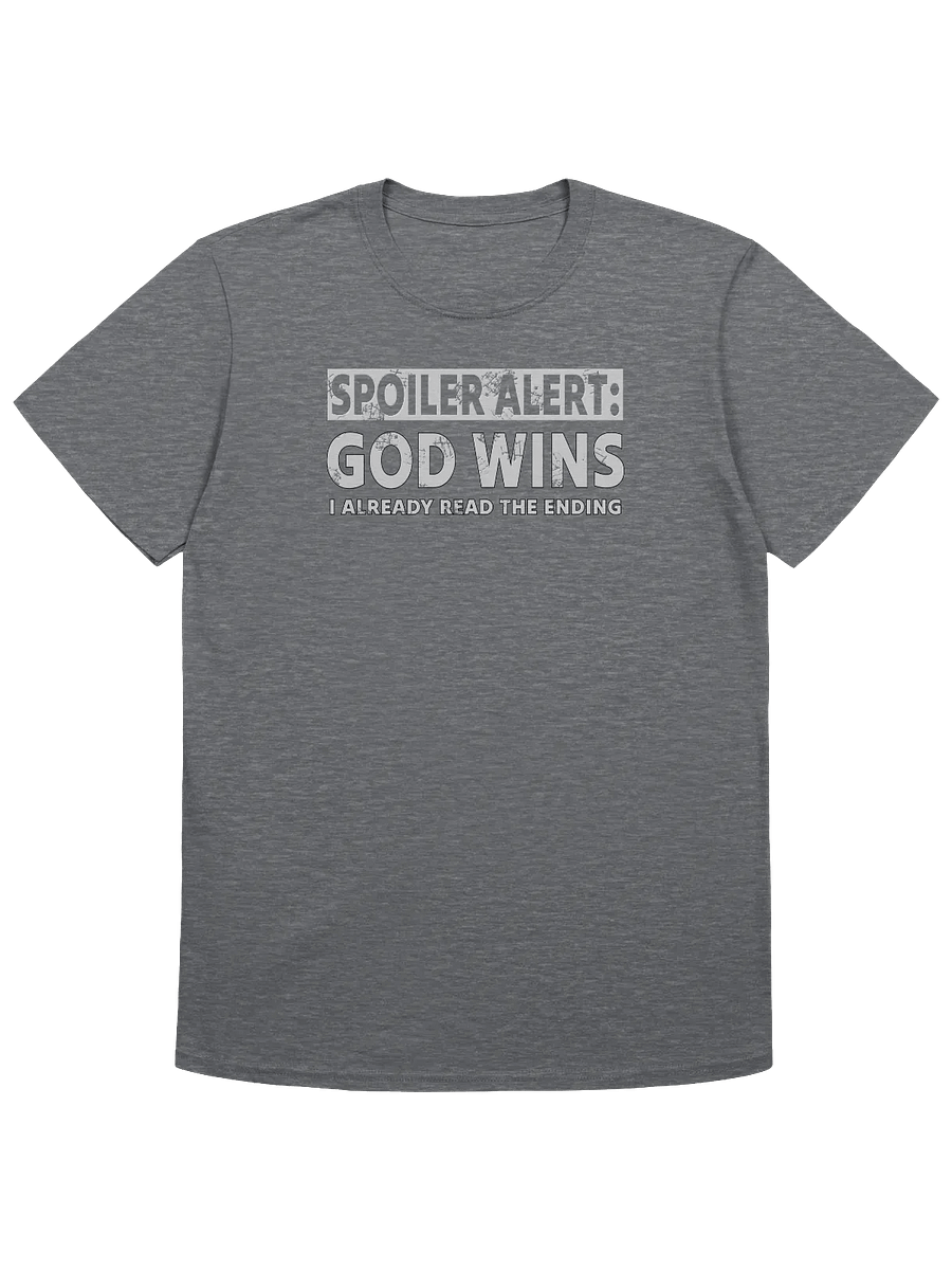 Spoiler Alert: God Wins T-Shirt product image (1)