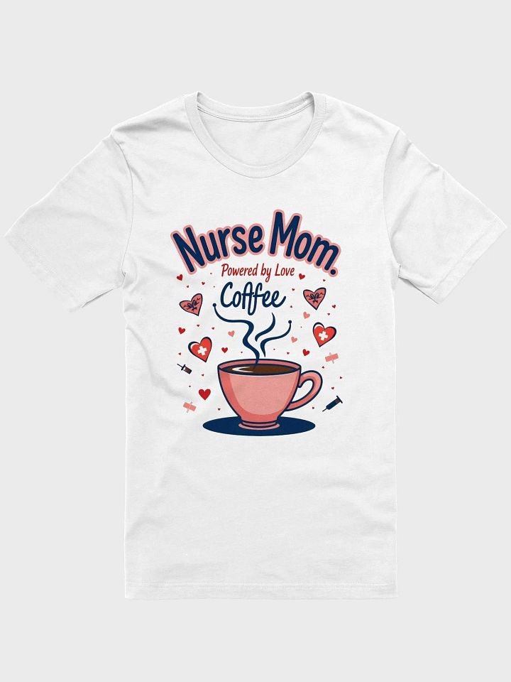 Nurse Mom Love Coffee T-Shirt product image (10)