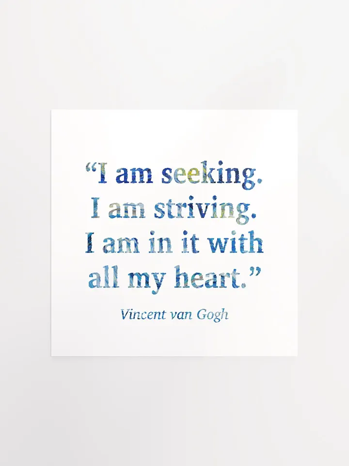 Vincent van Gogh: "I Am Seeking..." Quote - Print product image (1)