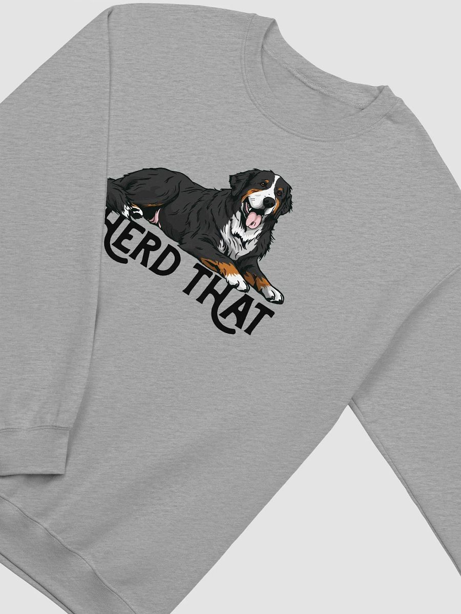 I Herd That Sweatshirt of a Bernese Mountain Dog | Funny Shirt for Berner Paw-rents product image (28)
