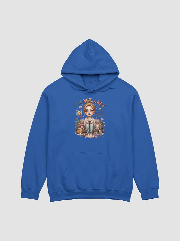 I'm Not Lazy I'm Energy Efficient Hoodie product image (6)