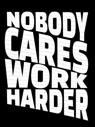 Nobody Cares Work Harder Matte Paper Poster product image (1)