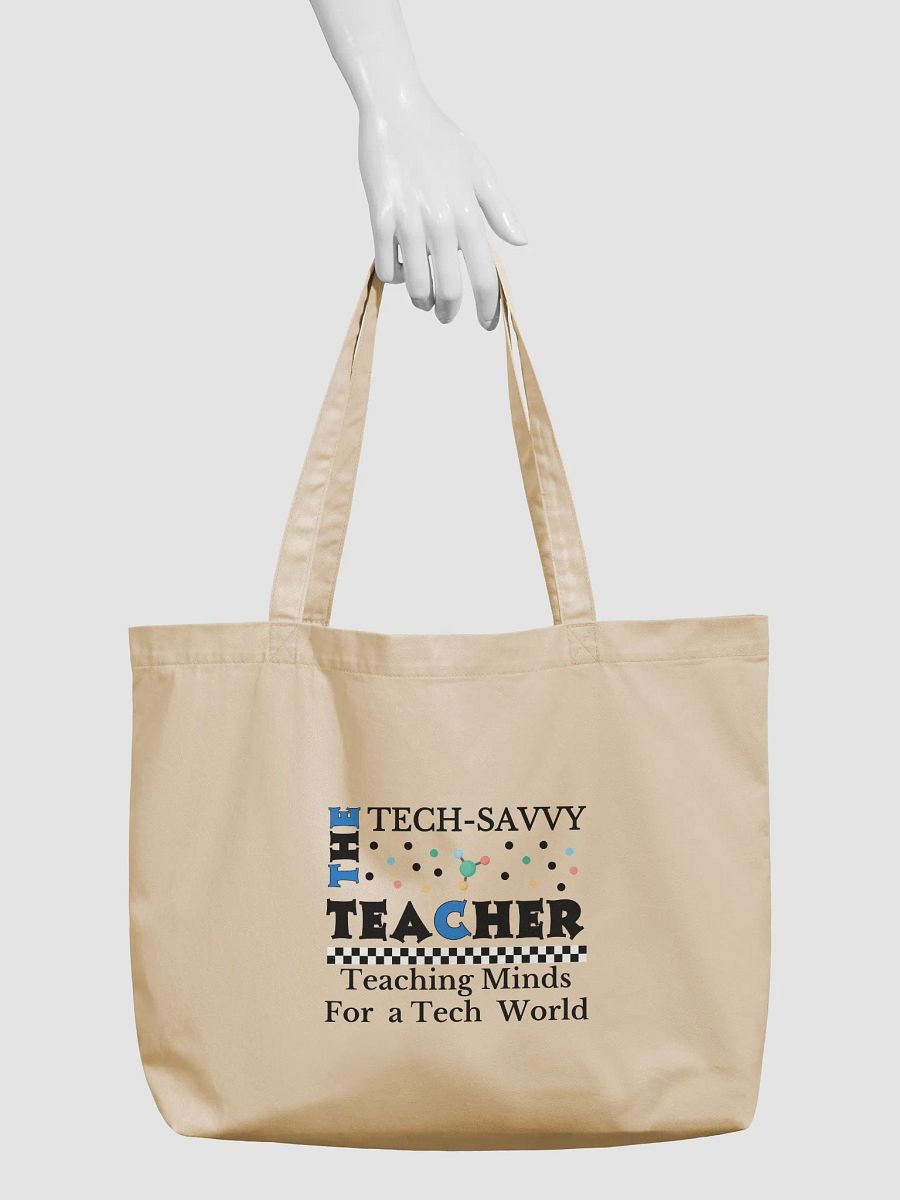 The Tech Savvy Teacher, Teaching Minds For A Tech World ECO Tote Bag product image (3)