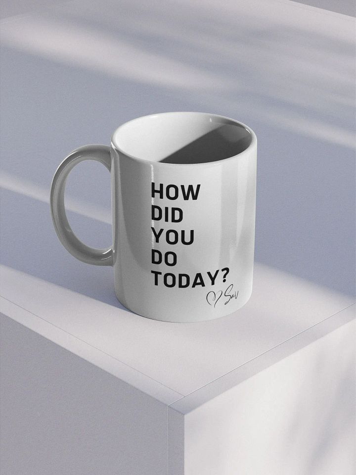 How Did You Do Today Mug product image (1)