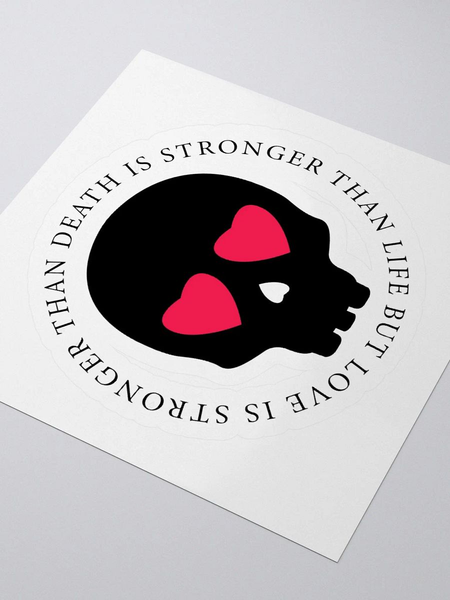 Love is Stronger than Death Sticker product image (3)