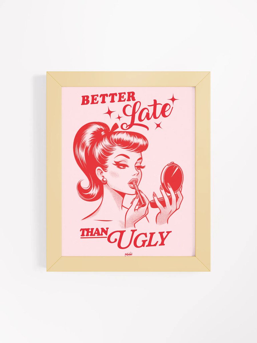 Better Late Than Ugly Print (Pink-Red ver.) product image (25)