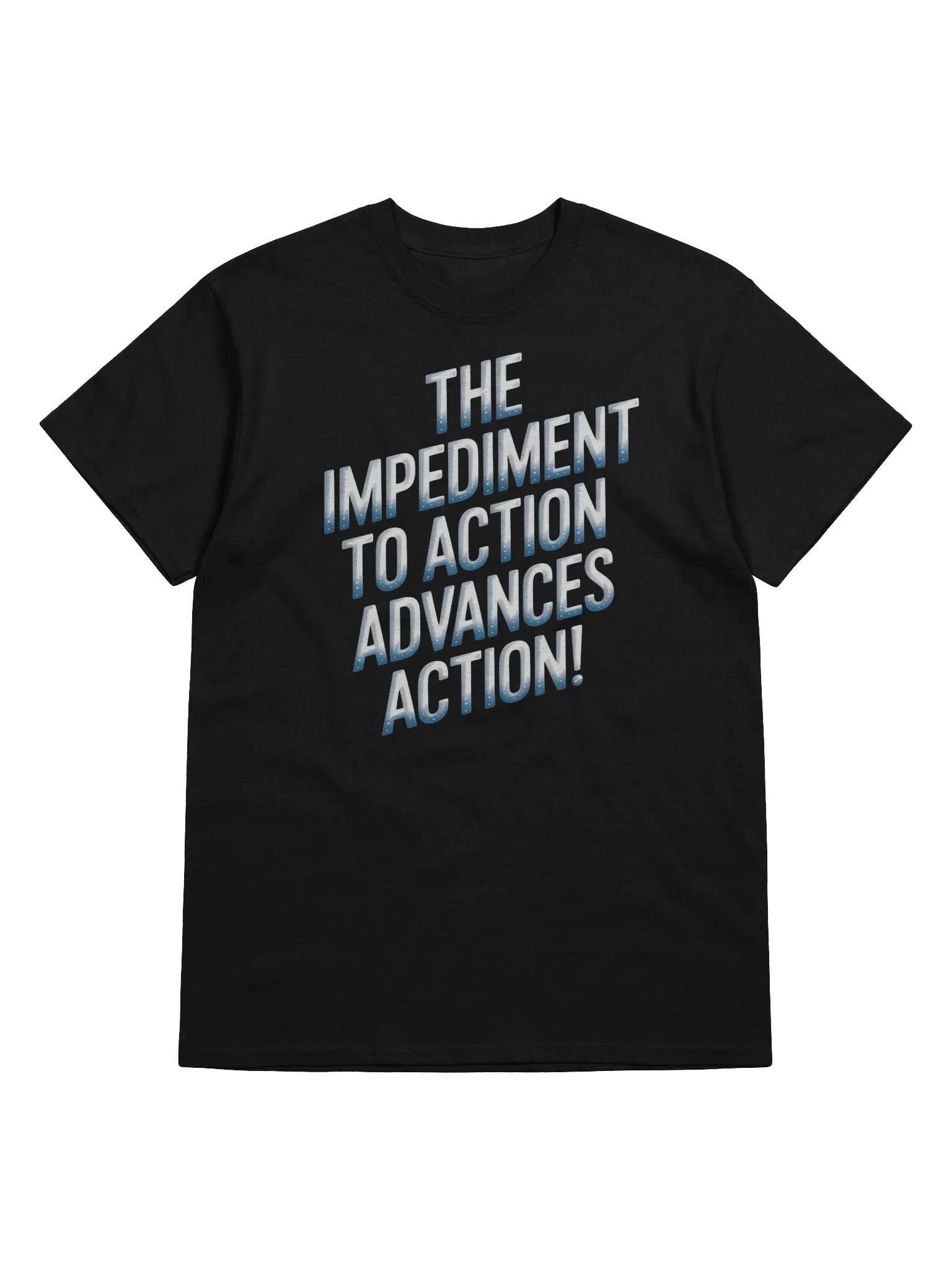 The Impediment to Action Advances Action - Stoic Philosophy TSHIRT product image (3)