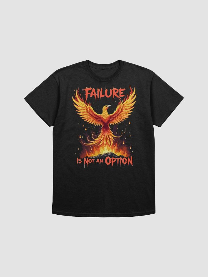 Failure Is Not An Option T-Shirt product image (1)