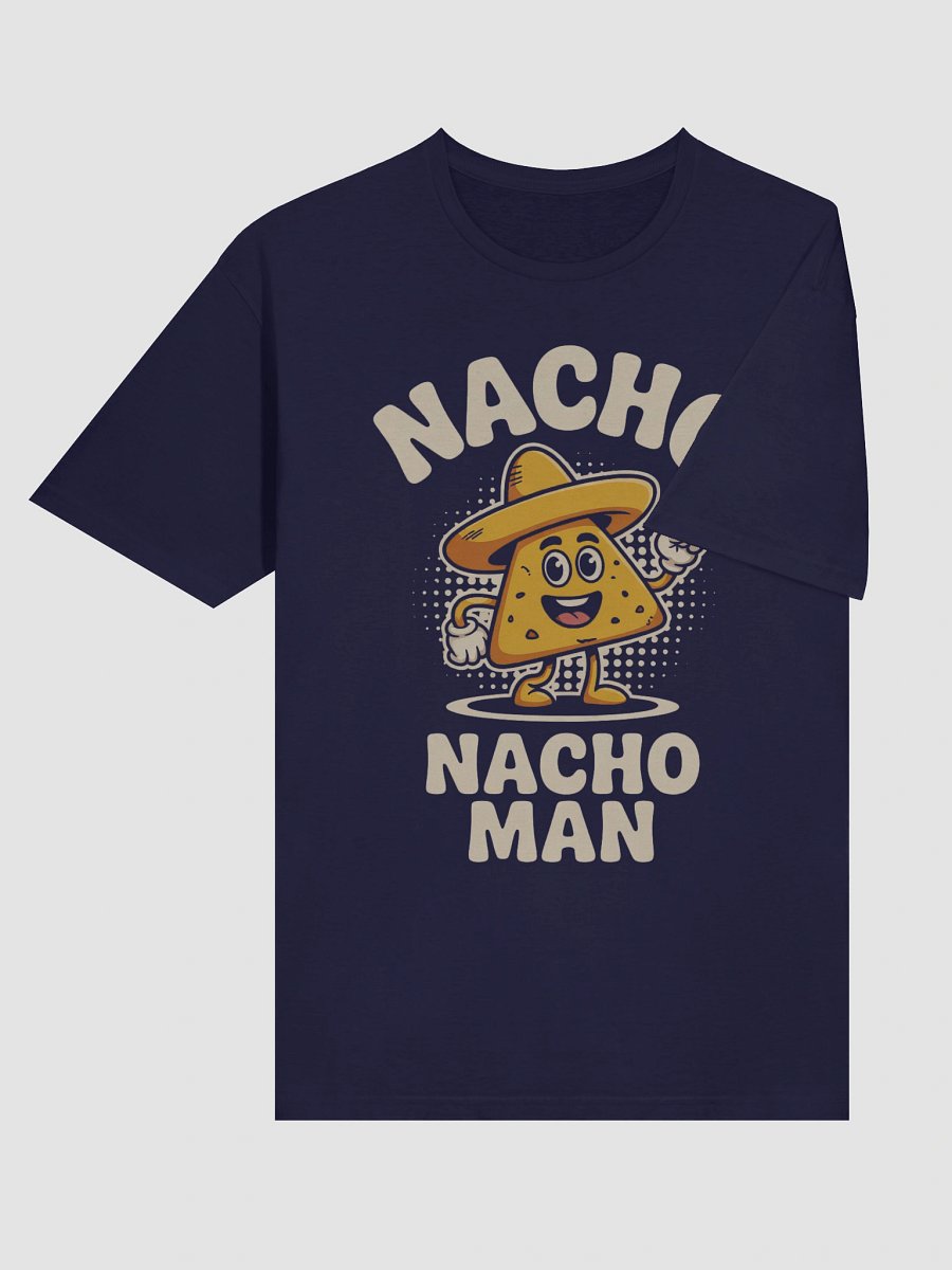 Funny 'Nacho Nacho Man' T-Shirt | Dad Joke Gift & Foodie Tee product image (6)