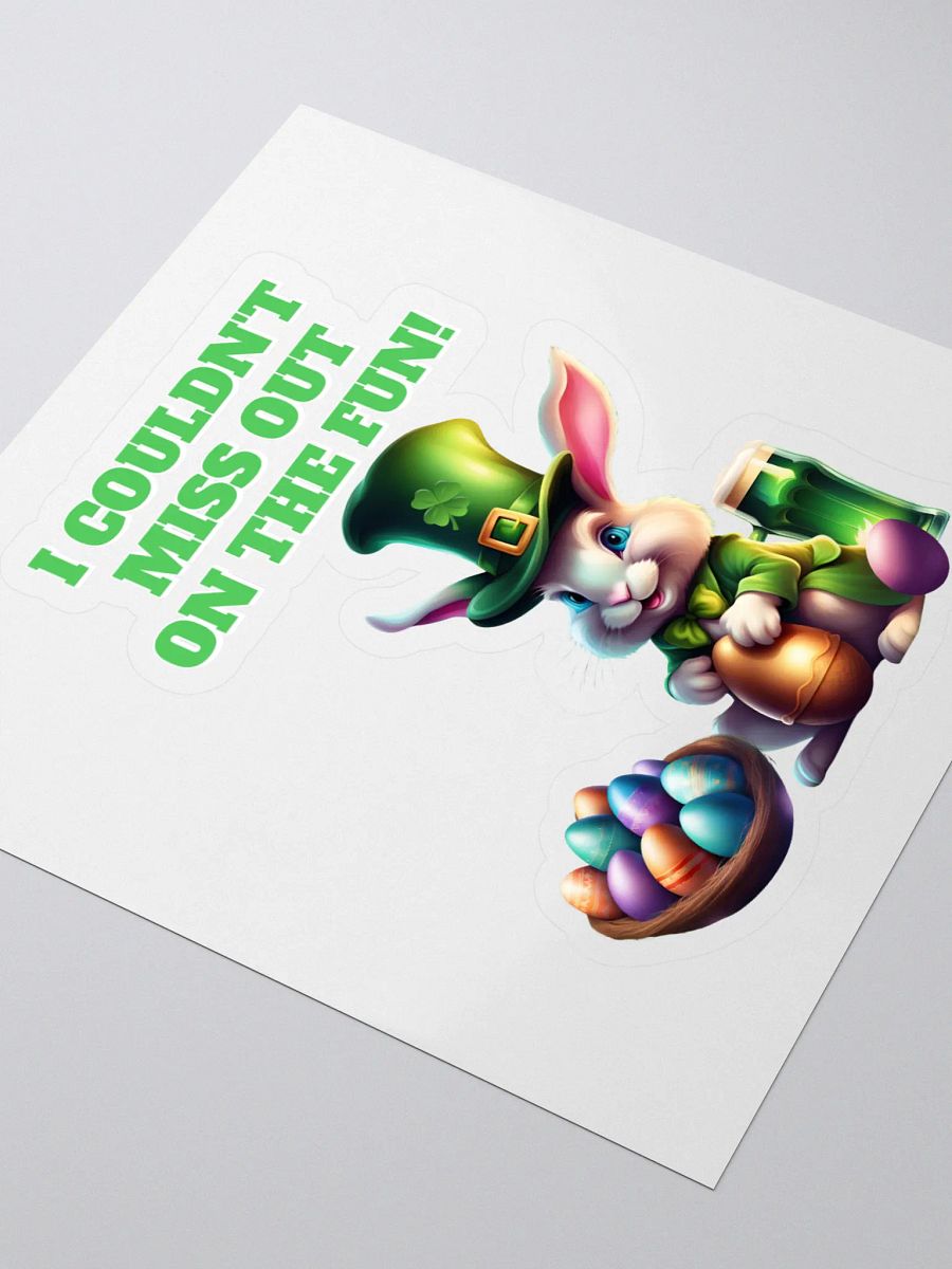 I Couldn't Miss Out On The Fun St.Patricks Day Sticker product image (3)