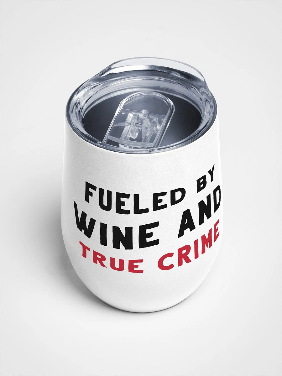 Fueled By True Crime Wine Tumbler product image (4)