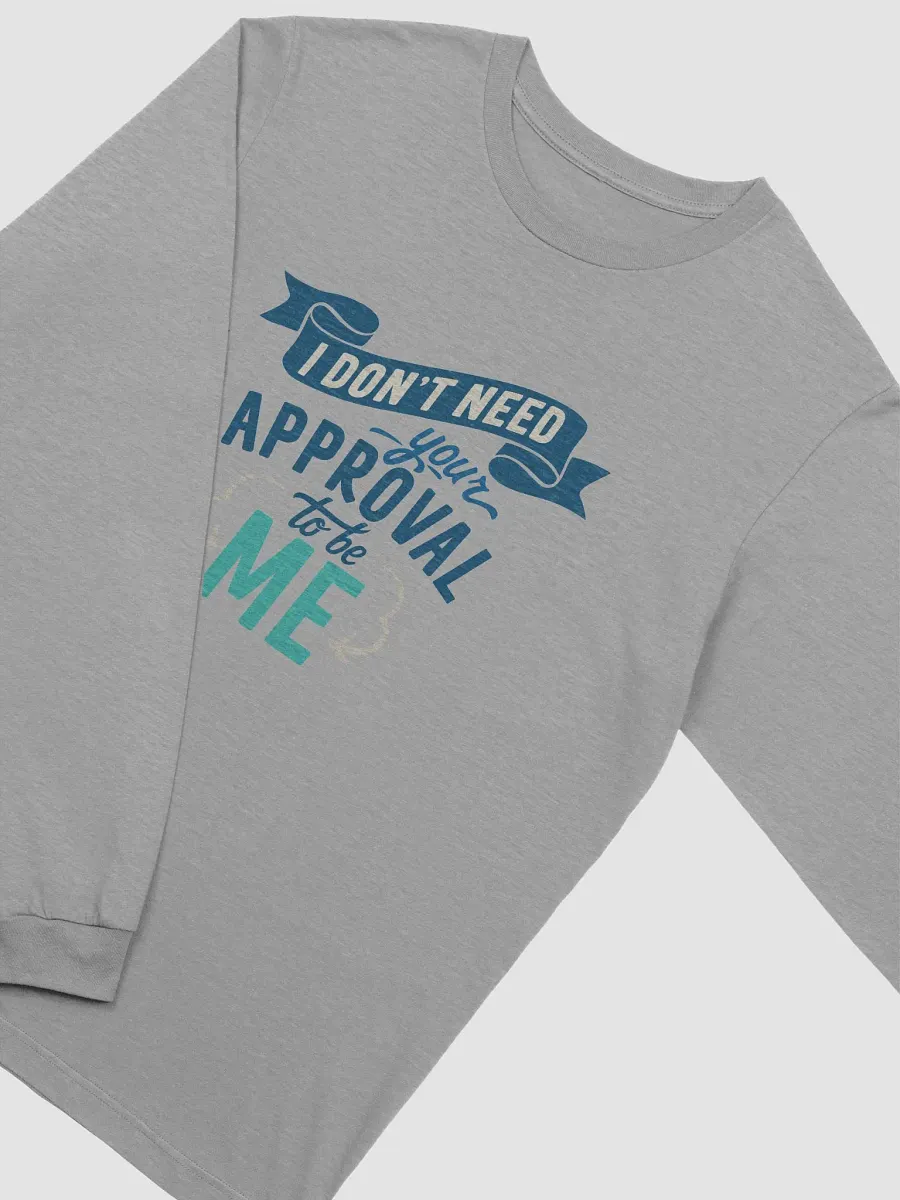 Don't Need Your Approval Long Sleeve Tee product image (3)