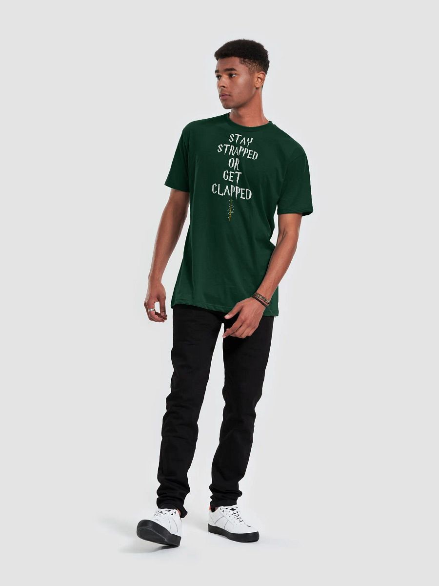 Stay Strapped Or Get Clapped! Tee product image (5)