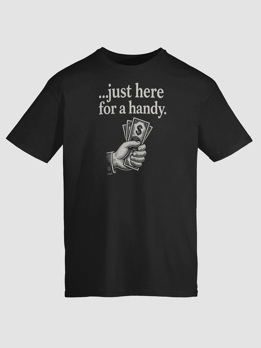 Just Here for a Handy Premium Mens T-Shirt product image (54)