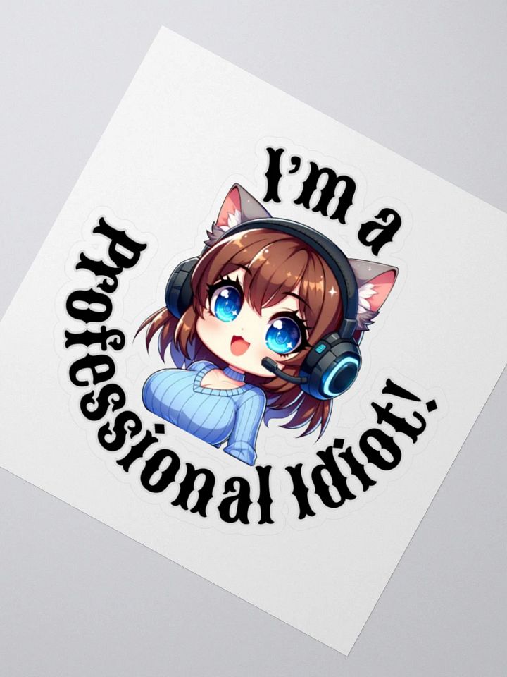 Professional Idiot Kiss-Cut Sticker product image (2)