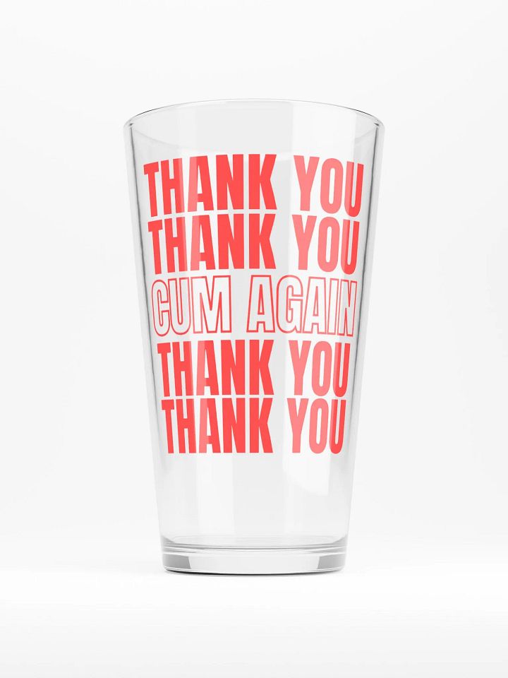 Thank You, C*m Again Pint Glass product image (1)