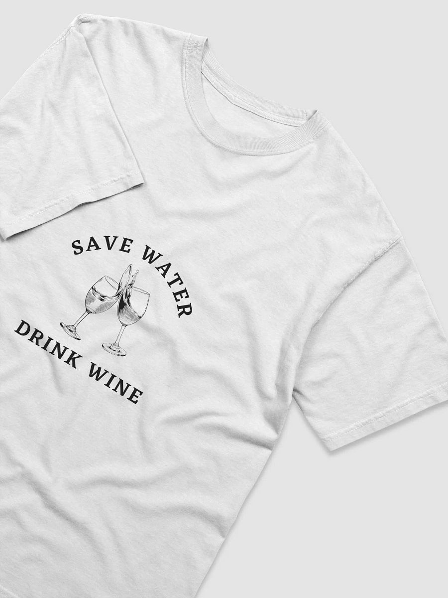 Save Water Drink Wine T-Shirt product image (44)