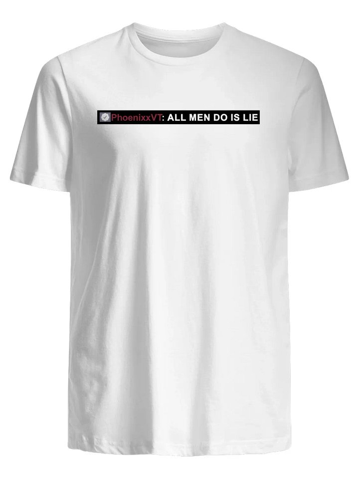 Phoenixxvt All Men Do Is Lie T-Shirt product image (1)