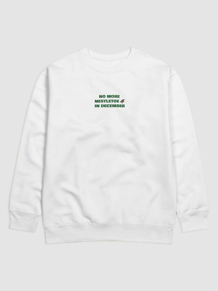 No More Mistletoe in December Sweatshirt product image (21)