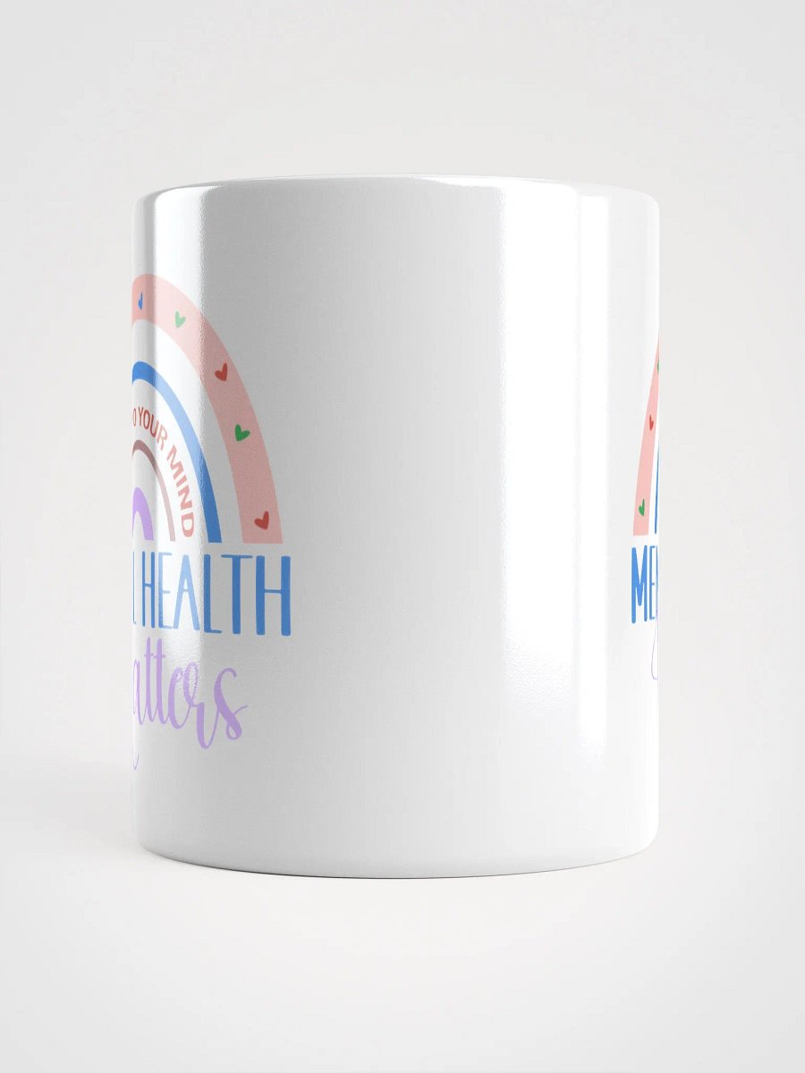 Be Kind To Your Mind - Mental Health Matters - White Glossy Mug product image (14)
