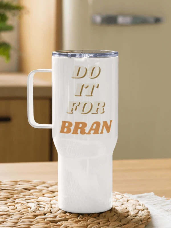 Do It For Bran Travel Mug product image (5)