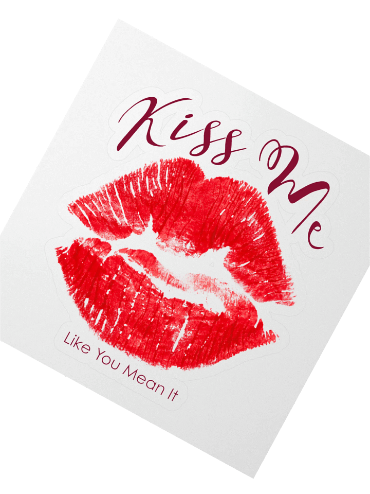 Kiss Me Like You Mean It Sticker product image (2)