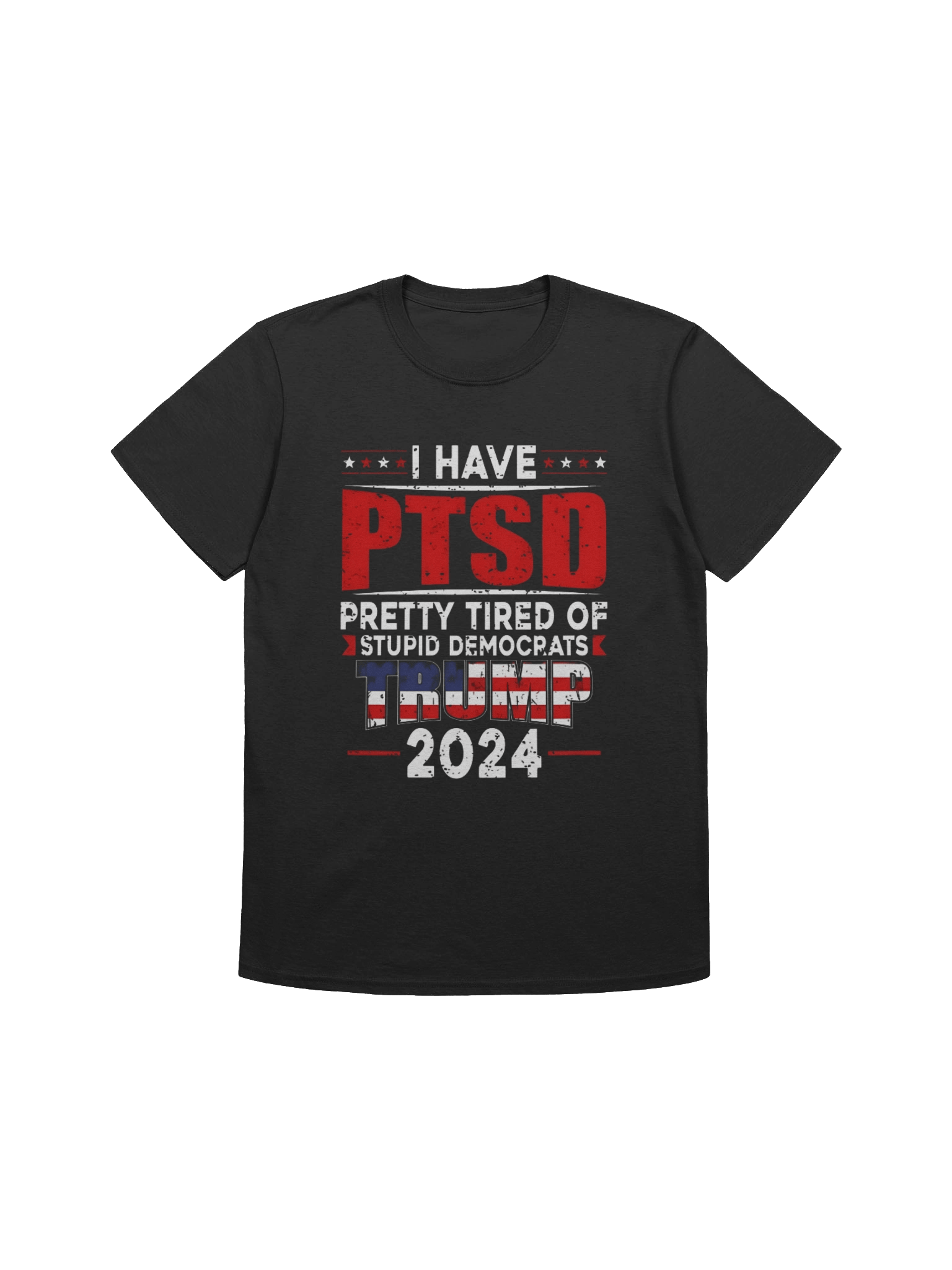 I Have PTSD Pretty Tired Of Uninformed Democrats Trump 2024 Shirt product image (1)