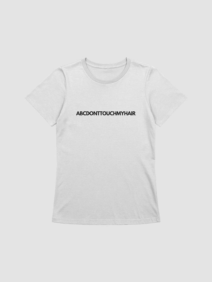 ABC Don't Touch My Hair Tee (white - relaxed fit) product image (1)